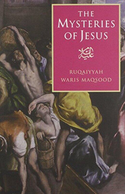 

The Mysteries of Jesus by Ruqaiyyah Waris Maqsood-Paperback