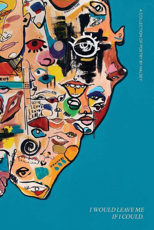 

I Would Leave Me If I Could: A Collection of Poetry, Hardcover Book, By: Halsey