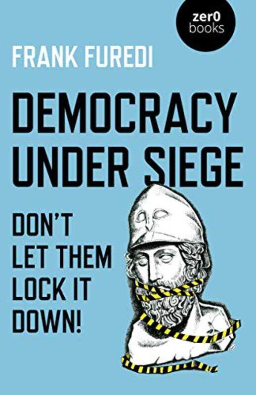 

Democracy Under Siege by Frank Furedi-Paperback