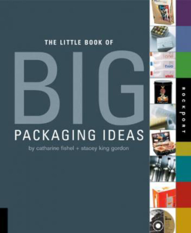 

Little Book of Big Packaging Ideas, Paperback Book, By: Catharine Fishel
