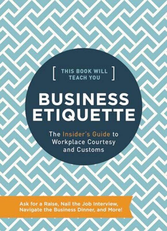 

This Book Will Teach You Business Etiquette by Tim Rayborn-Hardcover