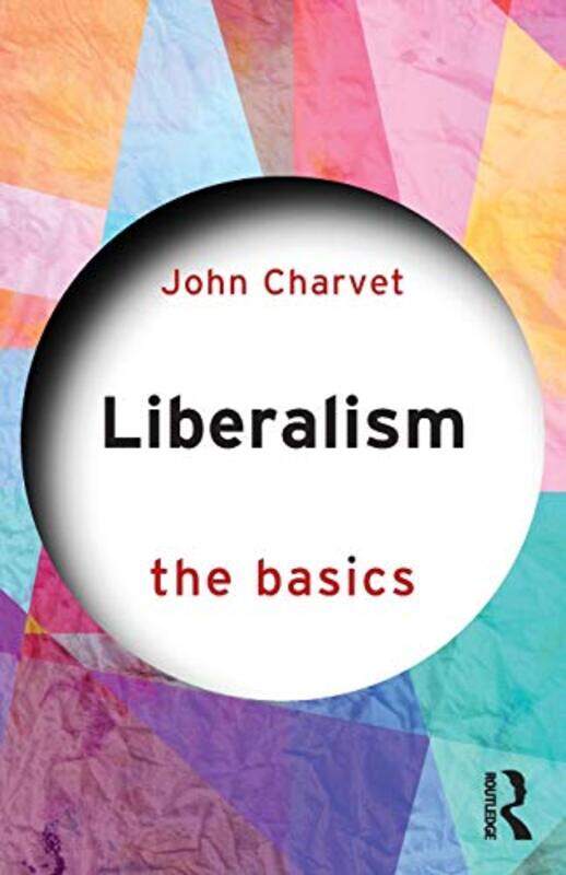 

Liberalism by John London School of Economics, UK Charvet-Paperback