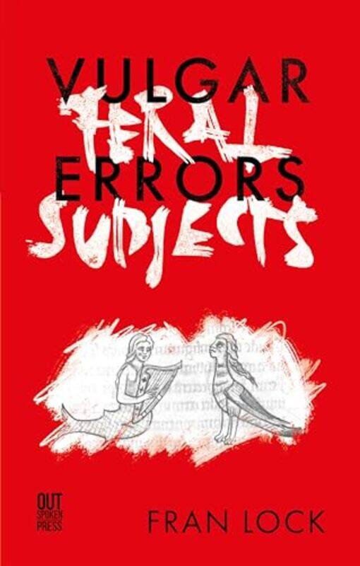 

Vulgar Errors Feral Subjects by Fran Lock-Paperback