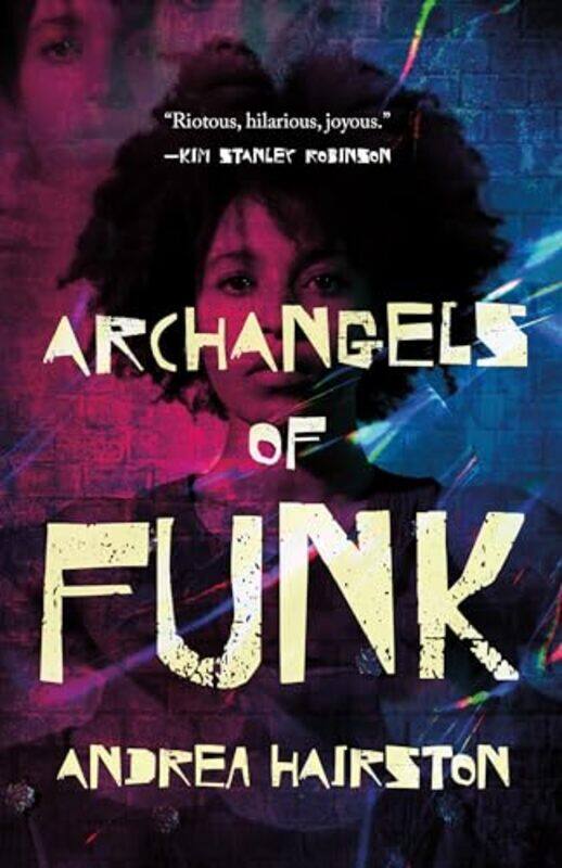 

Archangels of Funk by Andrea Hairston-Hardcover