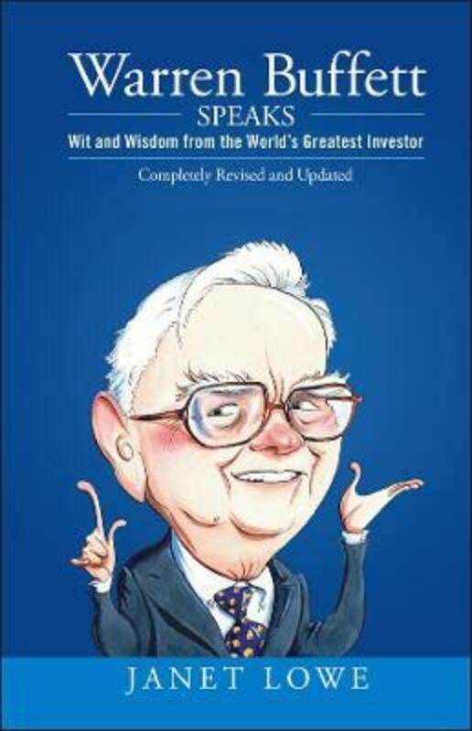 

Warren Buffett Speaks: Wit and Wisdom from the Worlds Greatest Investor: Wit and Wisdom from the Wor.Hardcover,By :Janet Lowe