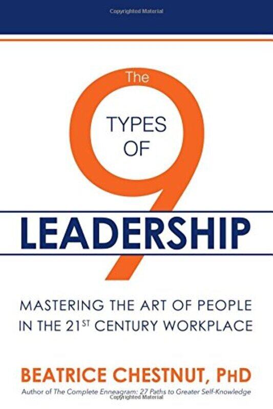 

The 9 Types Of Leadership Mastering The Art Of People In The 21St Century Workplace Chestnut, Beatrice Hardcover