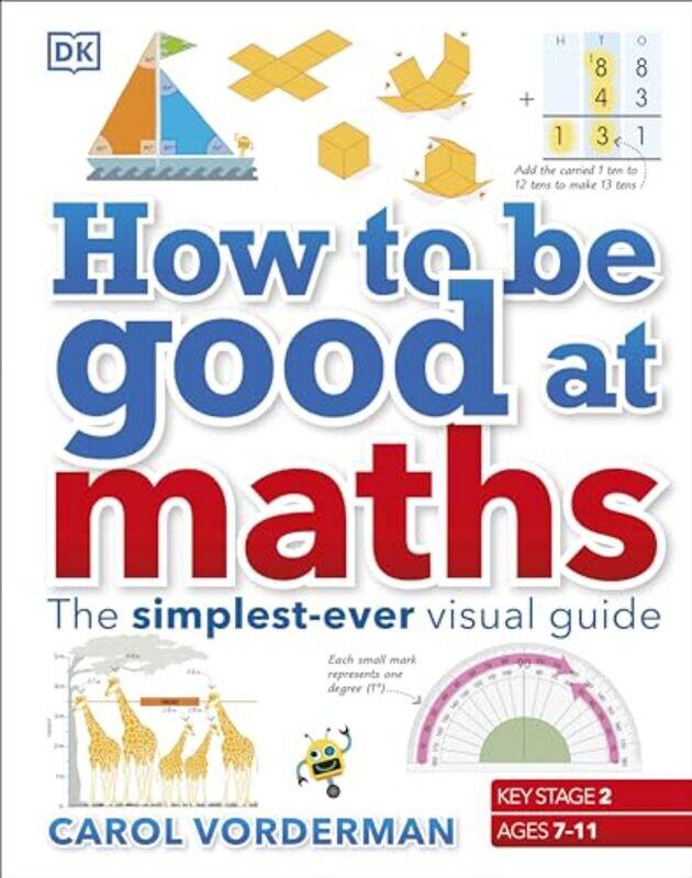 

How to be Good at Maths by Carol Vorderman-Hardcover