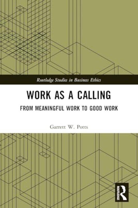 

Work as a Calling by Garrett W University of South Florida, USA Potts-Paperback