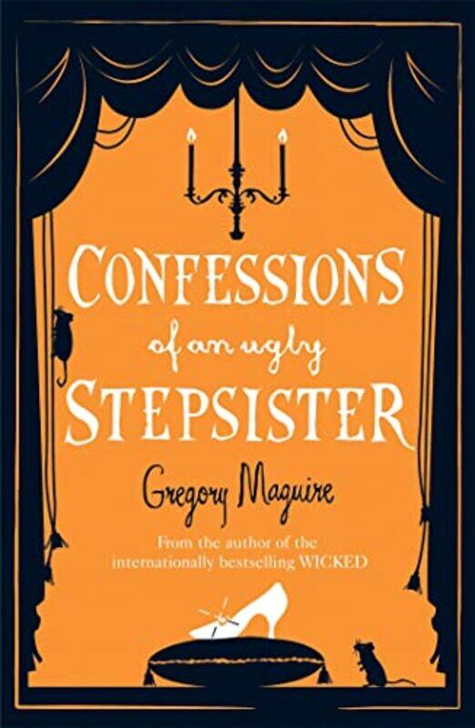 

Confessions of an Ugly Stepsister by Gregory Maguire-Paperback