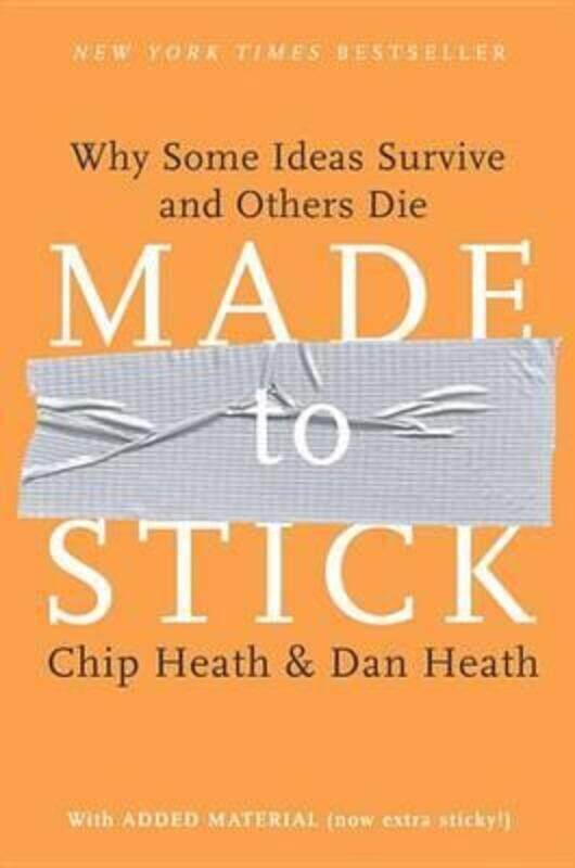 

Made to Stick: Why Some Ideas Survive and Others Die.Hardcover,By :Chip Heath