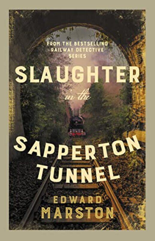 

Slaughter in the Sapperton Tunnel by Edward Marston-Paperback