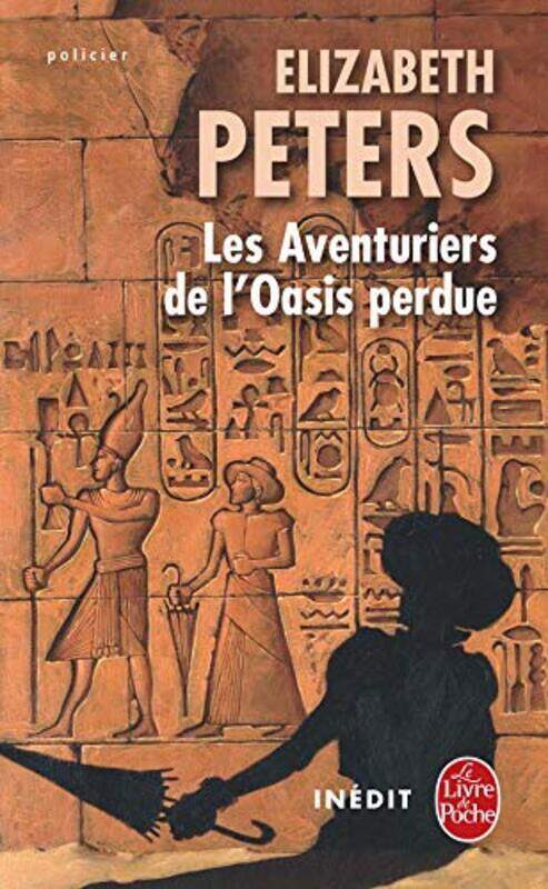 

Les Aventuriers de l'Oasis perdue,Paperback,By:Elizabeth Peters