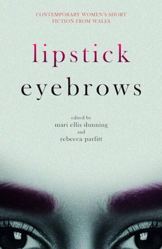 

Lipstick Eyebrows by Rebecca Parfitt-Paperback