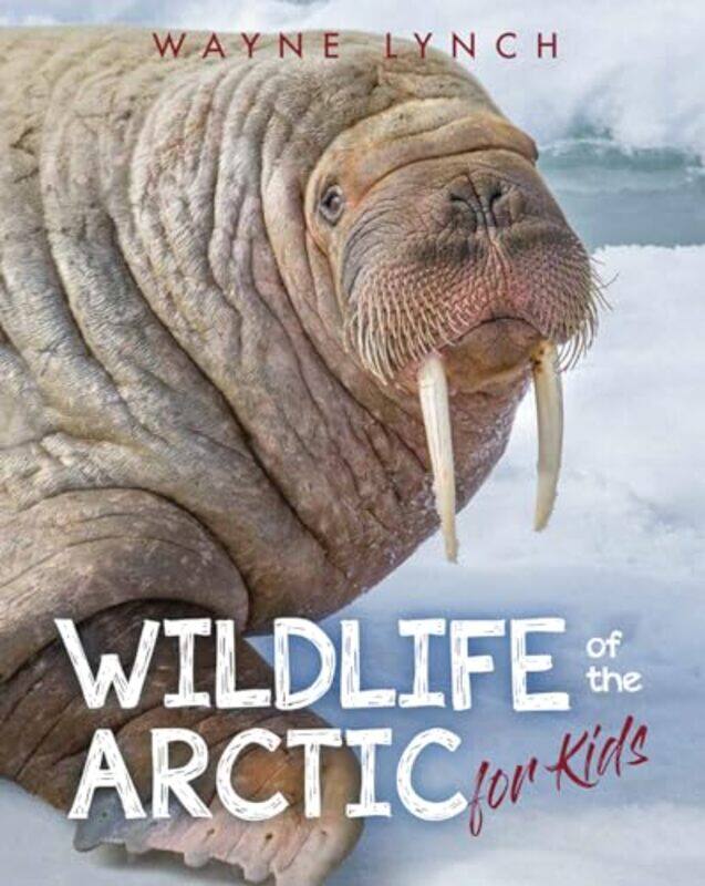 

Wildlife Of The Arctic For Kids By Lynch Wayne - Paperback
