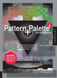Pattern and Palette Sourcebook 4: A Comprehensive Guide to Choosing the Perfect Color and Pattern in Design, Paperback Book, By: Kathie Alexander