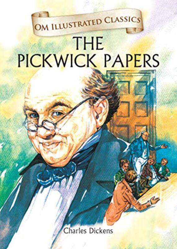 

The Pickwick Papers Om Illustrated Classics by Charles Dickens - Hardcover