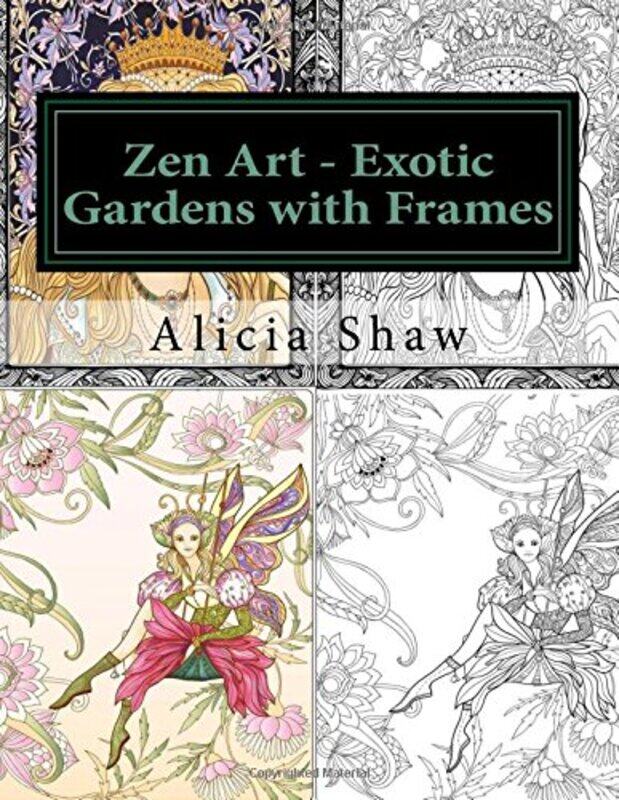 

Zen Art Exotic Gardens With Frames Zen Gardens English Gardens Women Fairies Mermaids by Shaw, Alicia - Paperback