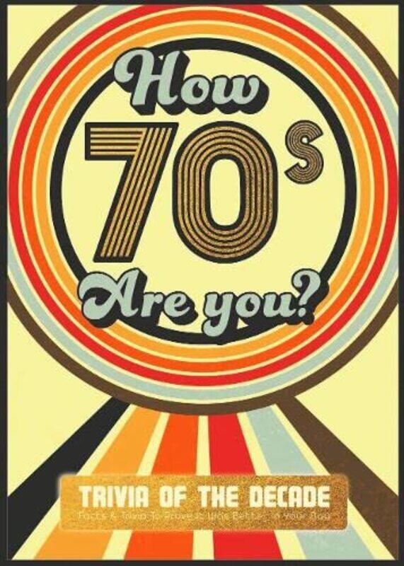 

How 70s Are You Better In My Day Trivia Book by Sarah CorrieDavid A Lane-Paperback