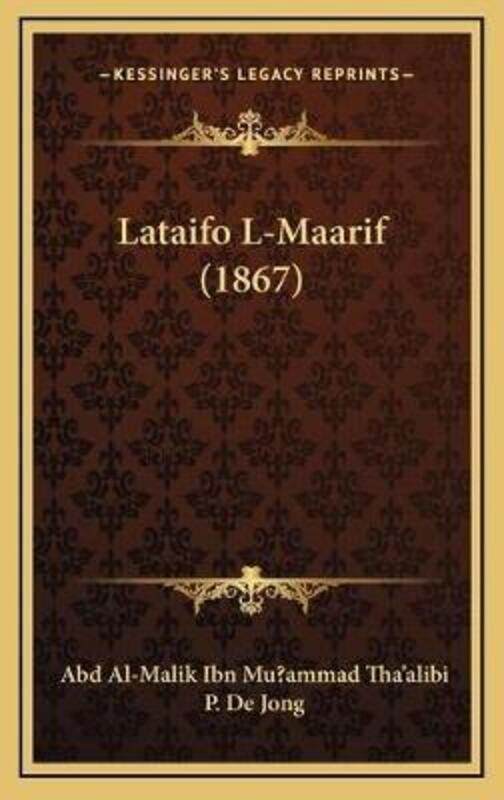 

Lataifo L-Maarif (1867).Hardcover,By :Tha'alibi, Abd Al-Malik Ibn Muhammad - de Jong, P