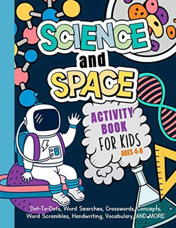 

Science And Space Activity Book For Kids Ages 4-8: Learn About Atoms, Magnets, Planets, Organisms, I , Paperback by Engine, My Activity