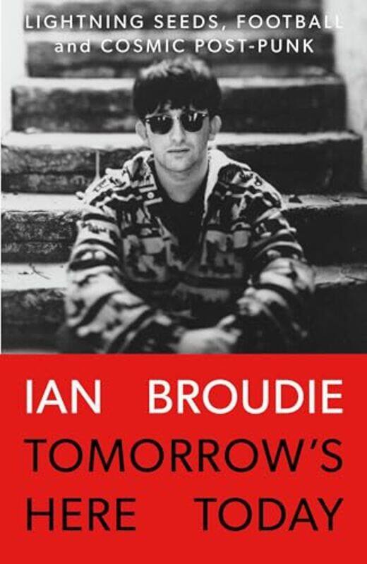 

Tomorrows Here Today by Ian Broudie-Hardcover