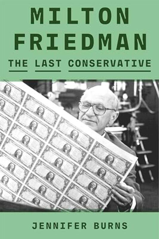 

Milton Friedman by Jennifer Burns..Hardcover