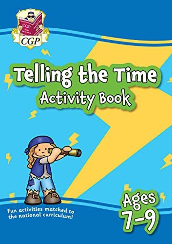 

Telling The Time Activity Book For Ages 79 By CGP Books - CGP Books Paperback