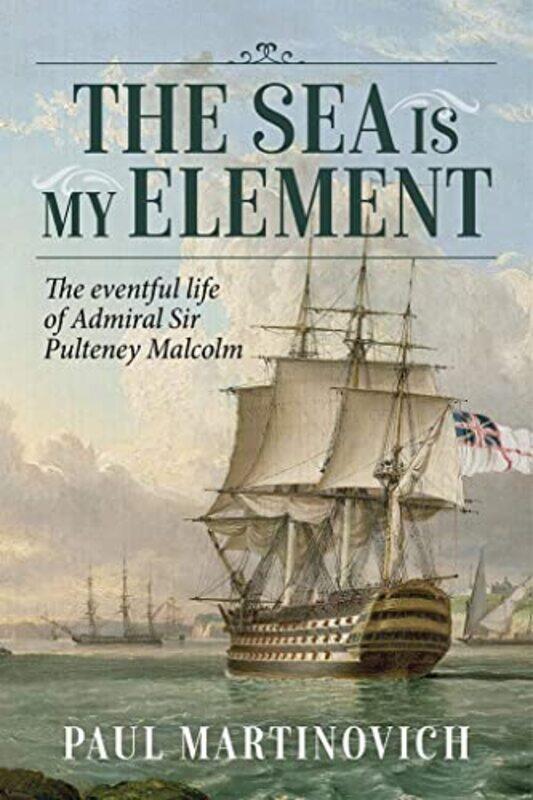 

The Sea is My Element by Paul Martinovich-Hardcover