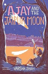 Ajay and the Jaipur Moon Paperback by Varsha Shah