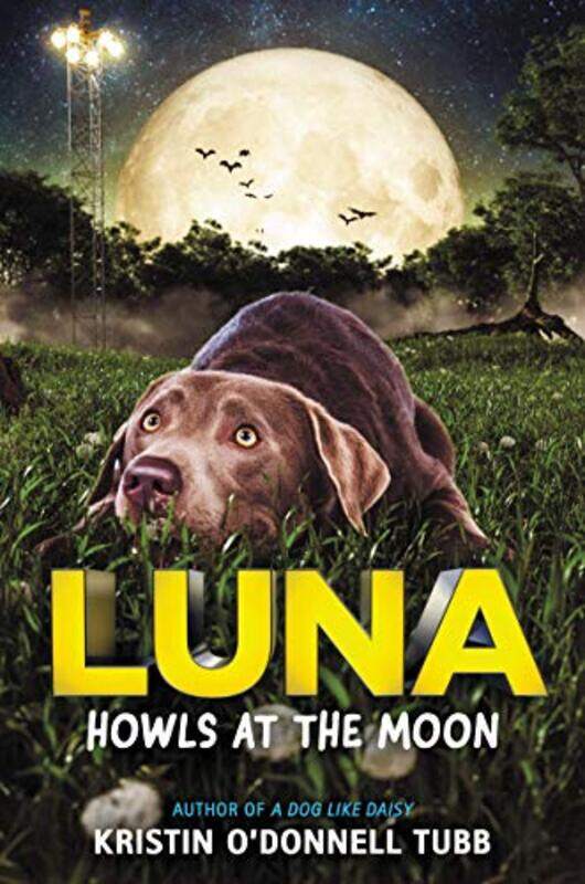 

Luna Howls At The Moon by Kristin O'Donnell Tubb-Hardcover