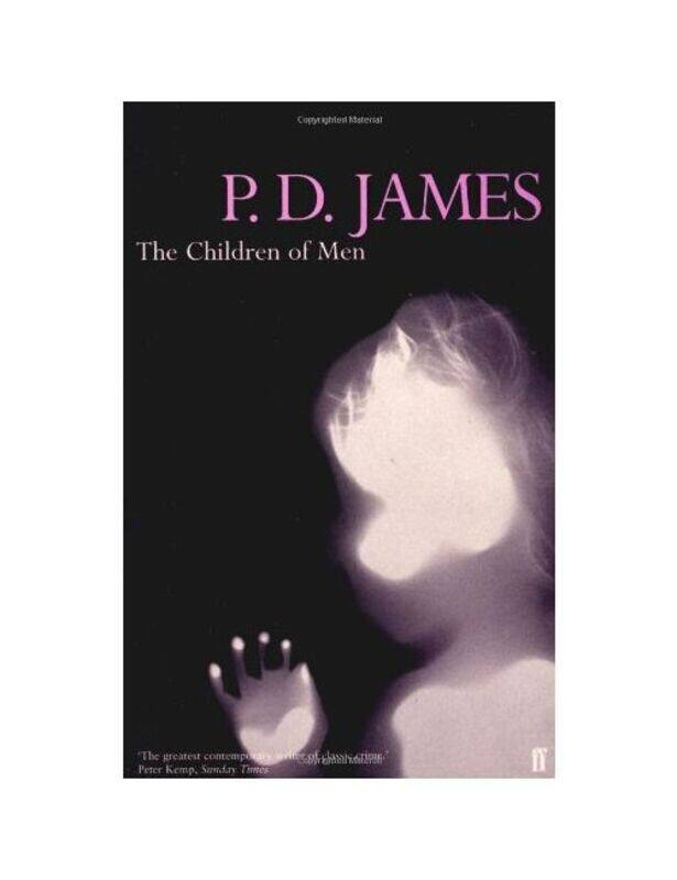 

The Children of Men, Paperback Book, By: P D James