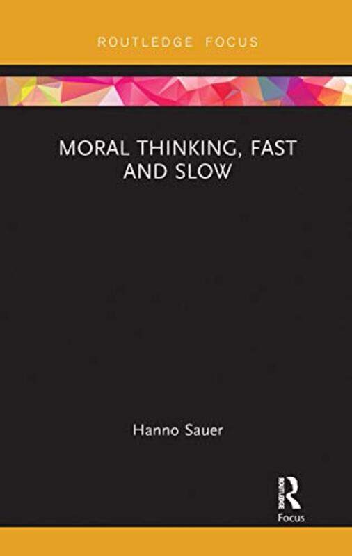 

Moral Thinking Fast And Slow by Hanno Sauer-Paperback