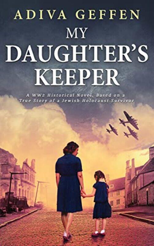 

My Daughters Keeper by Adiva Geffen-Hardcover