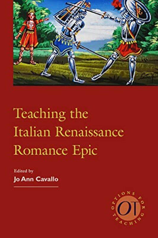 

Teaching the Italian Renaissance Romance Epic by Sheldon Ross-Paperback