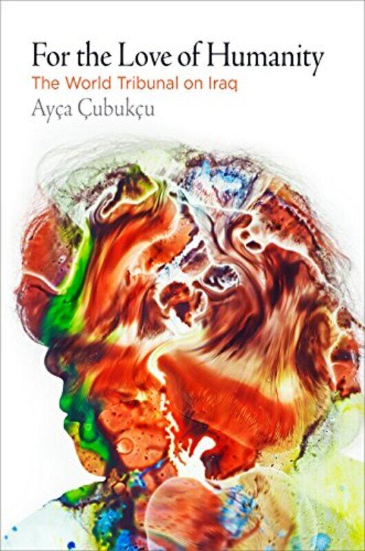 

For the Love of Humanity by Ayca Cubukcu-Paperback