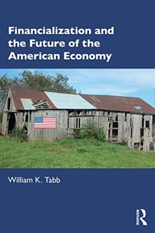 

Financialization and the Future of the American Economy by Renaud BarbarasLeonard Lawlor-Paperback