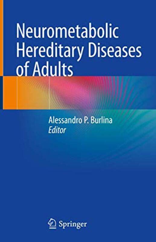 

Neurometabolic Hereditary Diseases of Adults by Rachel Patterson-Hardcover