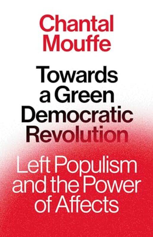 

Towards a Green Democratic Revolution by Chantal Mouffe-Hardcover