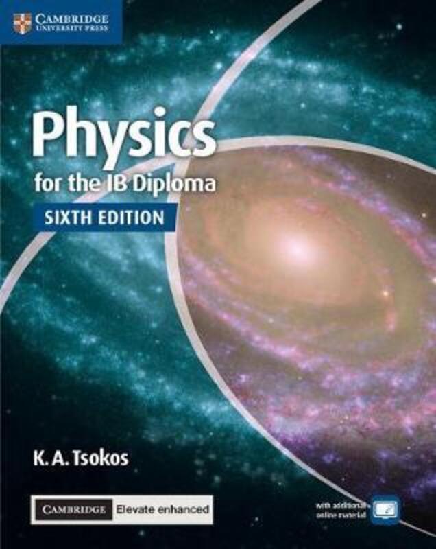 Physics for the IB Diploma Coursebook with Cambridge Elevate Enhanced Edition (2 Years).paperback,By :Tsokos, K. A.