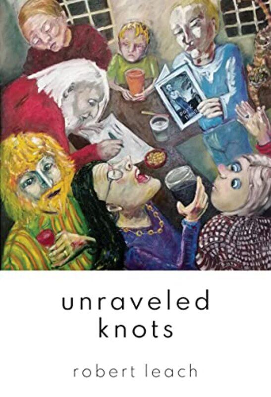 

Unraveled Knots by Robert Leach-Paperback