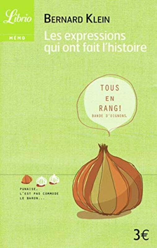 

Les Expressions Qui Ont Fait l'Histoire,Paperback,By:Klein Bernard