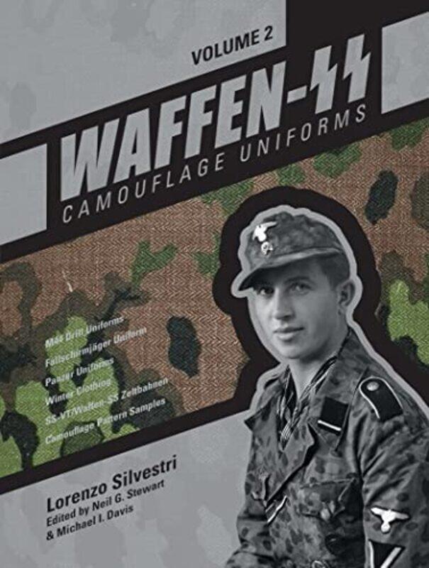 

WaffenSS Camouflage Uniforms Vol 2 by Lorenzo SilvestriNeil G StewartMichael I Davis-Hardcover