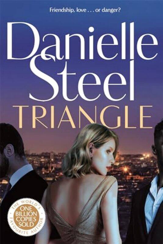

Triangle The Gripping New Story Of Complicated Love And Daring To Follow Your Heart, Hardcover by Steel, Danielle