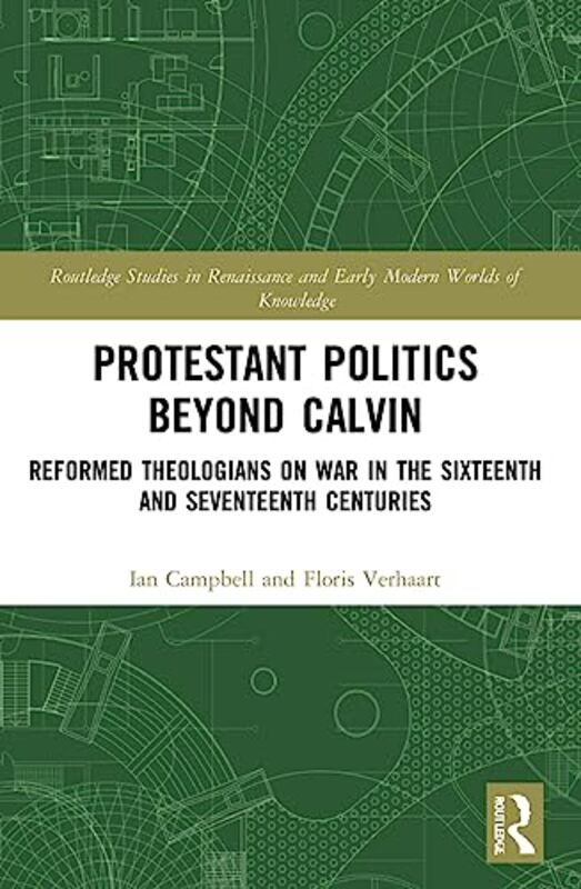 Protestant Politics Beyond Calvin by Ian CampbellFloris Verhaart-Paperback