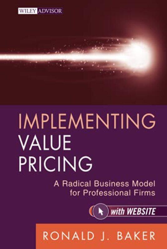 

Implementing Value Pricing by Ronald J VeraSage Institute in California, USA Baker-Hardcover