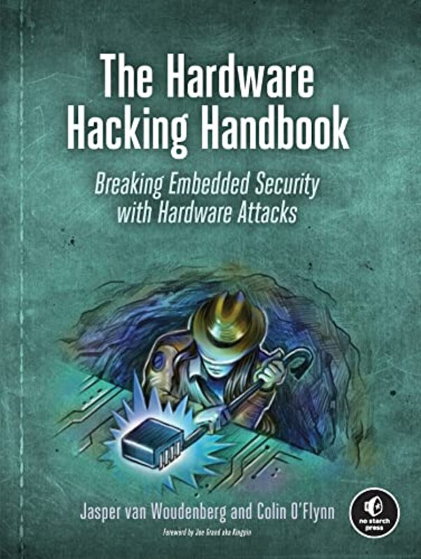 The Hardware Hacking Handbook by Clara Parkes-Paperback