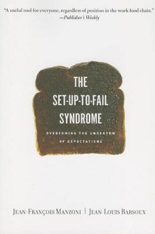 

SetuptoFail Syndrome by Jean-Francois ManzoniJean-Louis Barsoux-Paperback