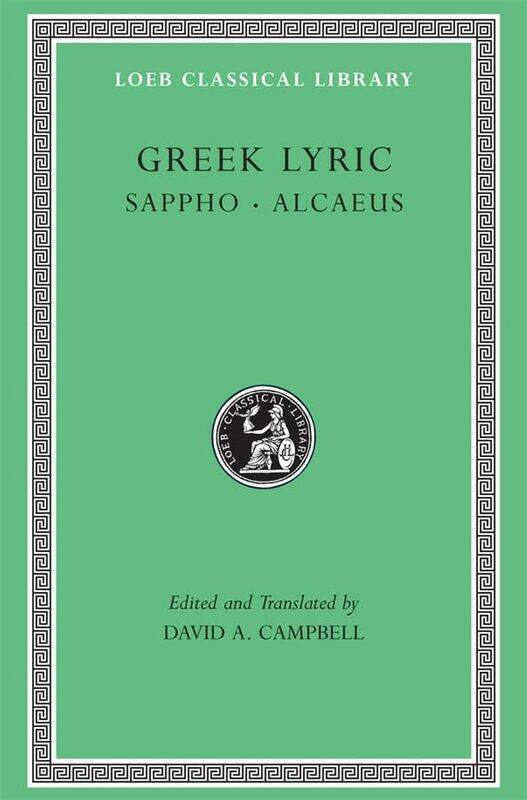 

Greek Lyric Volume I Sappho and Alcaeus by SapphoAlcaeus-Hardcover