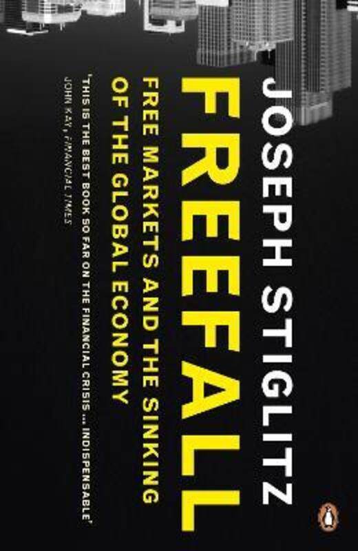 

^(OP)Freefall: Free Markets and the Sinking of the Global Economy.Hardcover,By :Joseph Stiglitz