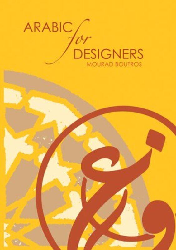 

Arabic for Designers, Hardcover, By: Mourad Boutros